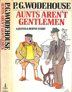"Aunts Aren't Gentlemen" 1974 WODEHOUSE, P.G.