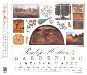 "Penelope Hobhouse's Gardening Through The Ages" 1992 HOBHOUSE, Penelope