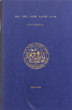 "The New York Yacht Club Centennial 1844-1944" 1985 (SOLD)