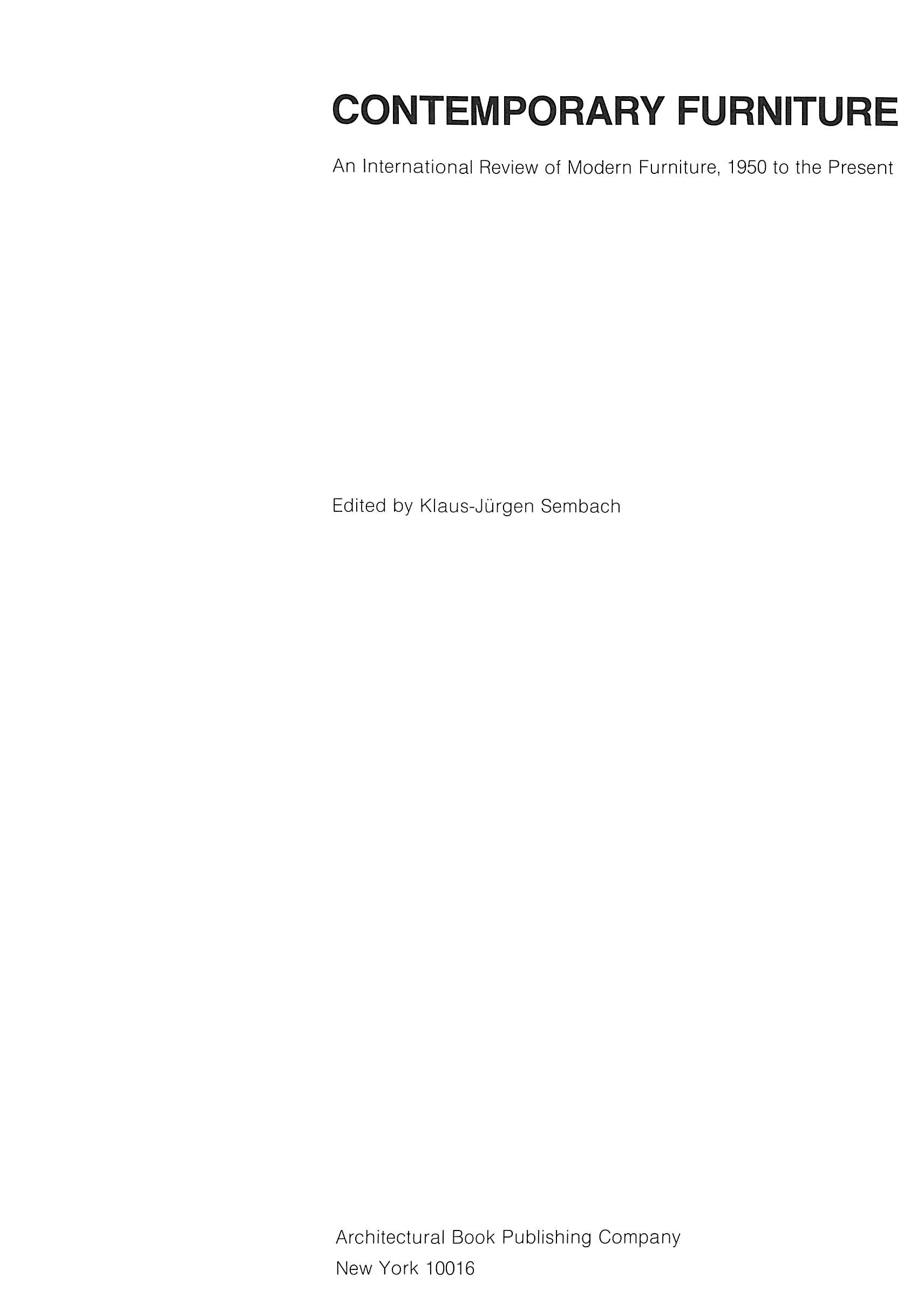 "Contemporary Furniture: An International Review Of Modern Furniture 1950 To The Present" 1982 SEMBACH, Klaus-Jurgen [edited by] (SOLD)
