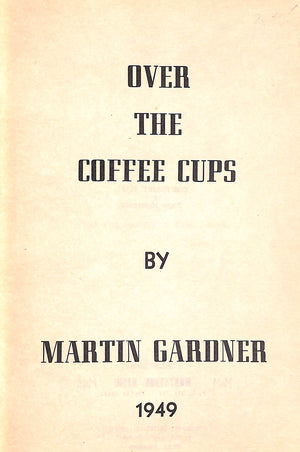 "Over The Coffee Cups" 1949 GARDNER, Martin