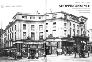 "Shopping In Style: London From The Restoration To Edwardian Elegance" 1979 ADBURGHAM, Alison