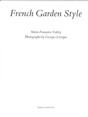 "French Garden Style" 1990 LEVEQUE, Georges, VALERY, Marie-Francoise