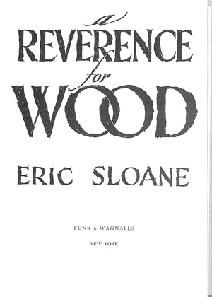 "A Reverence For Wood" 1965 SLOANE, Eric