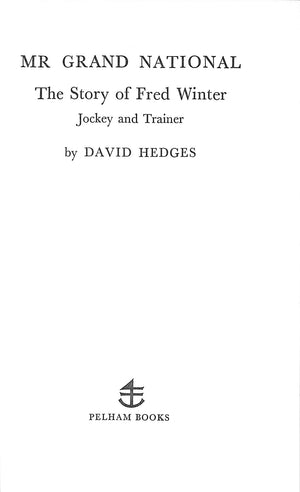 "Mr Grand National: The Story Of Fred Winter Jockey And Trainer" 1969 HEDGES, David