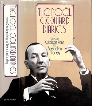"The Noel Coward Diaries" 1982 PAYN, Graham and MORLEY, Sheridan [edited by]