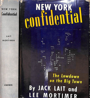 "New York: Confidential!" 1951 LAIT, Jack and MORTIMER, Lee