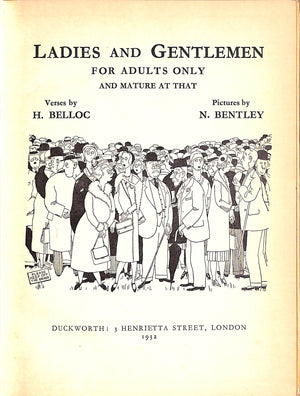 "Ladies And Gentlemen: For Adults Only - And Mature At That" 1932 BELLOC, H. [verses by]