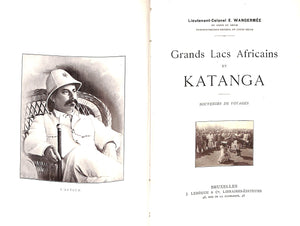 "Grands Lacs Africains Et Katanga" 1909 WANGERMEE, Lieutenant-Colonel E.