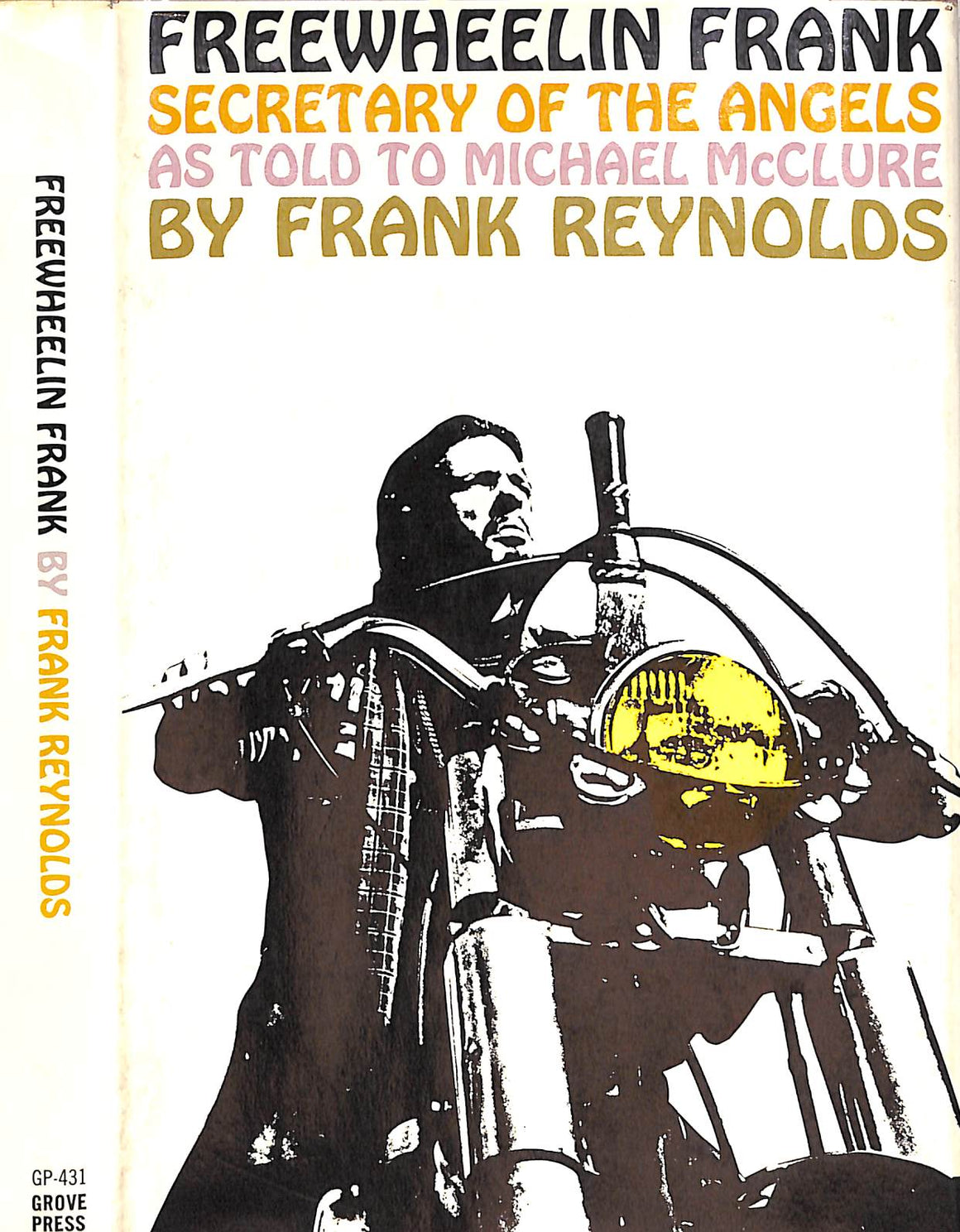 "Freewheelin Frank: Secretary Of The Angels: As Told To Michael McClure" 1967 REYNOLDS, Frank