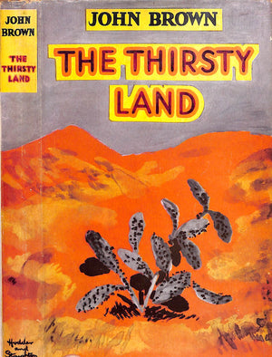 "The Thirsty Land" 1954 BROWN, John