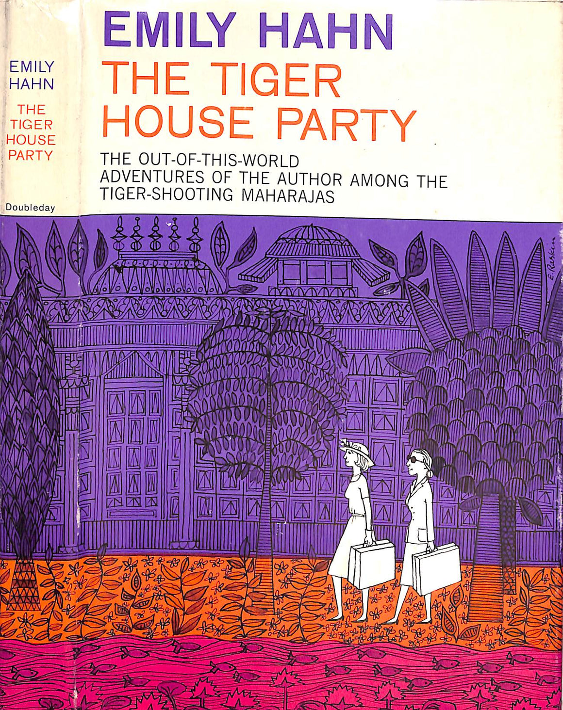 "The Tiger House Party: The Last Days Of The Maharajas" 1959 HAHN, Emily