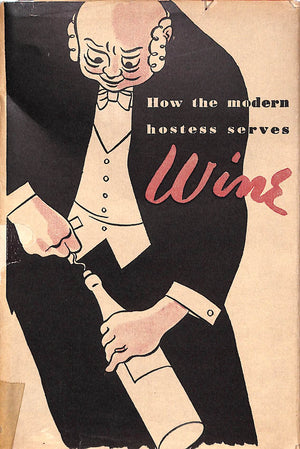 "How The Modern Hostess Serves Wine" 1934 OZIAS, Blake [editor]
