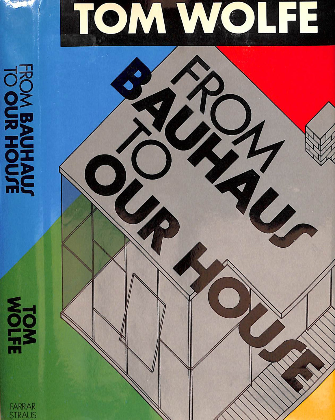 "From Bauhaus To Our House" 1981 WOLFE, Tom