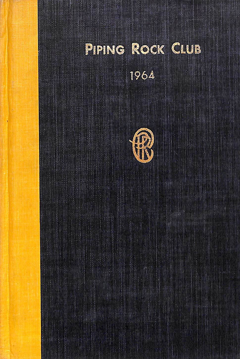 Piping Rock Club 1964 Members' Annual" 1964 Piping Rock Club 1964 Members' Annual" 1964