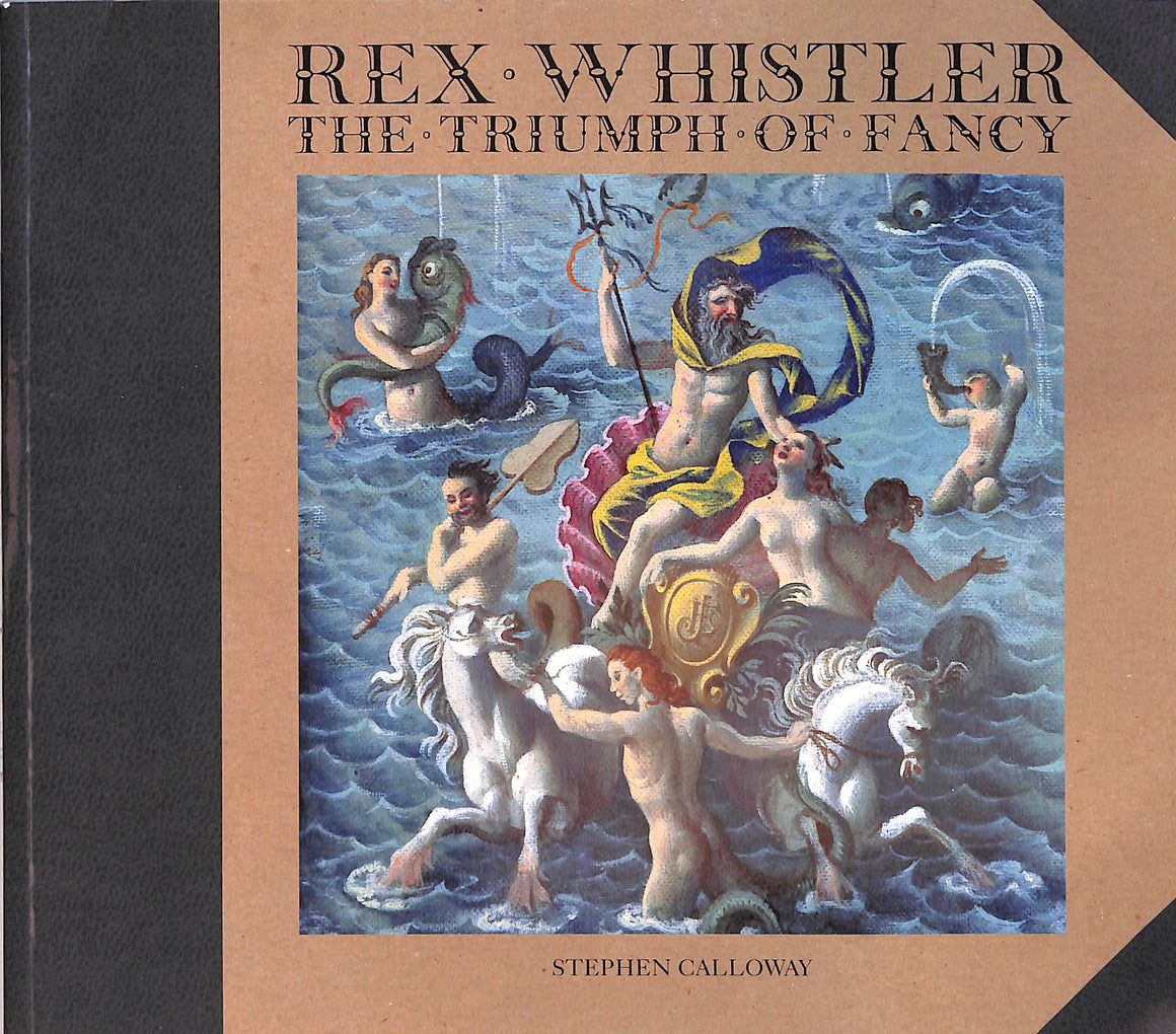 "Rex Whistler: The Triumph Of Fancy" 2006 CALLOWAY, Stephen