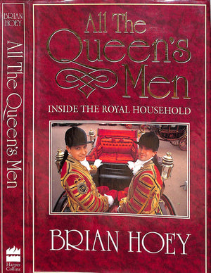 "All The Queen's Men: Inside The Royal Household" 1992 HOEY, Brian