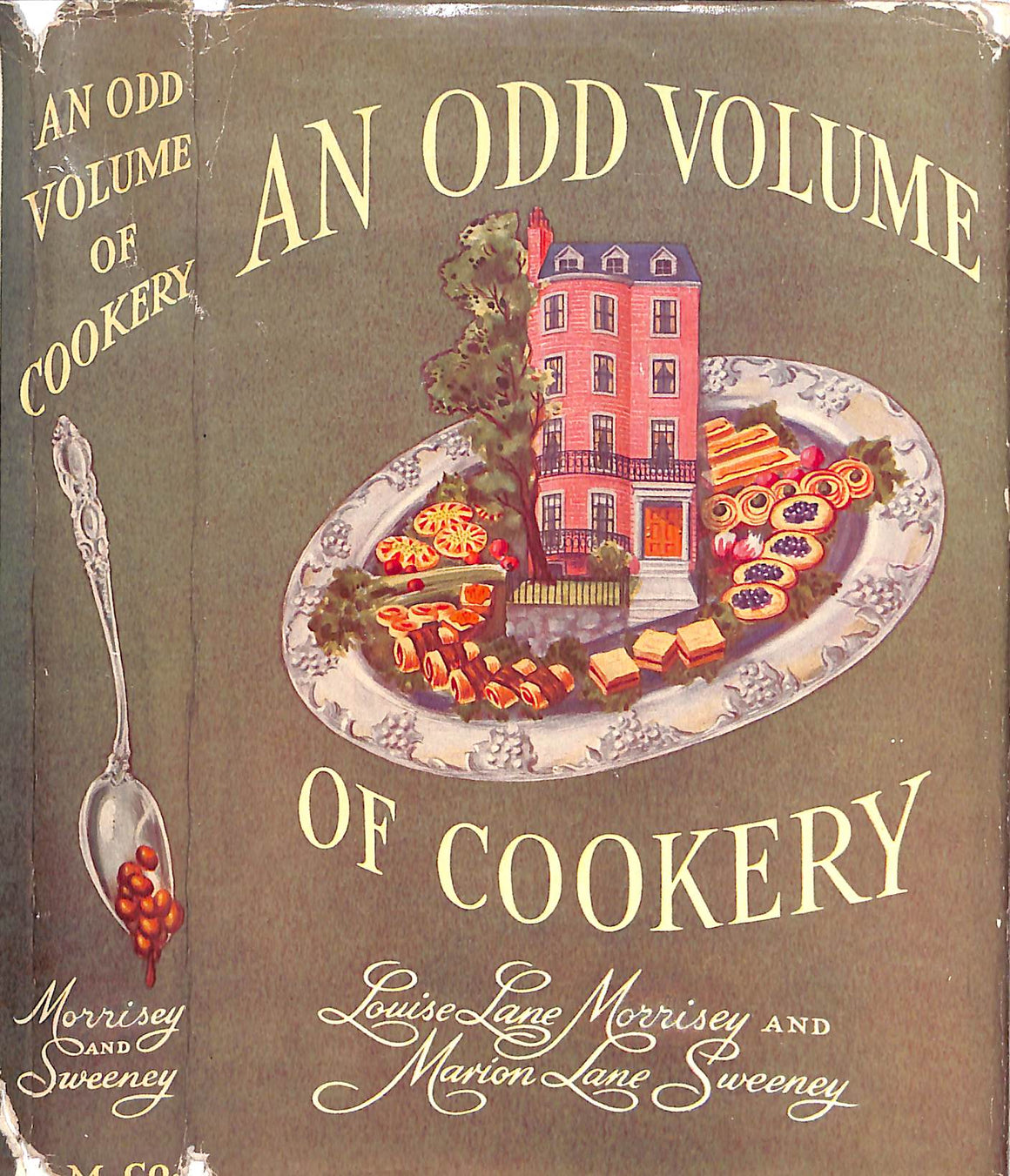 "An Odd Volume Of Cookery" 1949 MORRISEY, Louise Lane and SWEENEY, Marion Lane