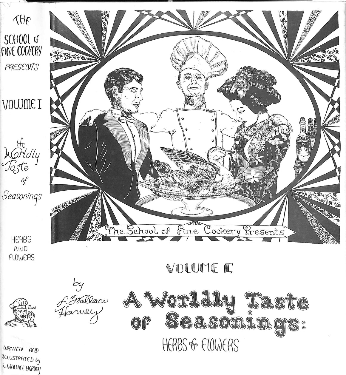 "A Worldly Taste Of Seasonings: Herbs & Flowers - Volume I" 1981 HARVEY, L. Wallace "