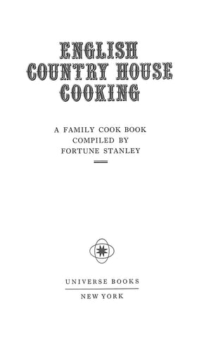"English Country House Cooking: A Family Cookery Book" 1972 STANLEY, Fortune