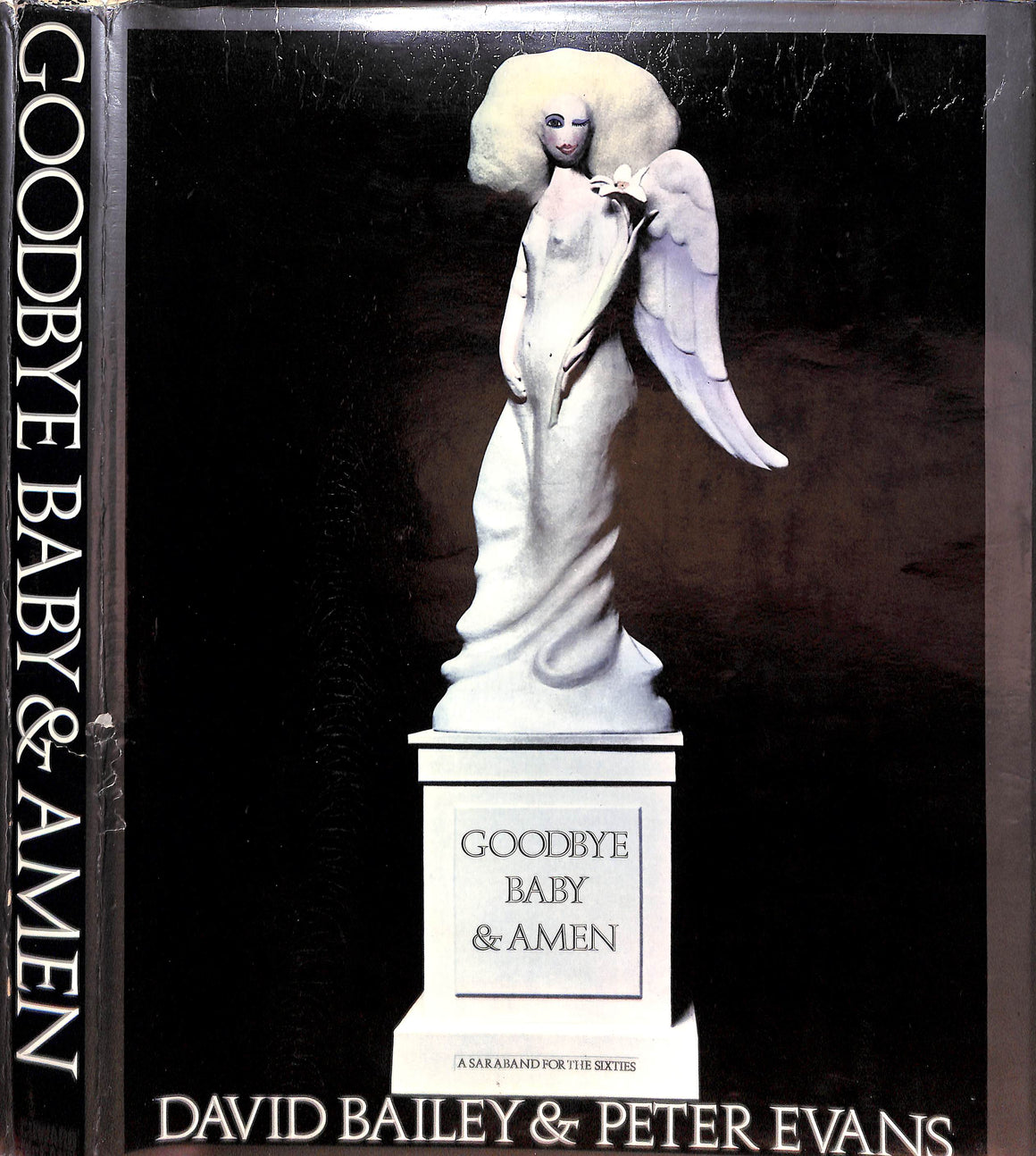 "Goodbye Baby & Amen: A Saraband For The Sixties" 1969 BAILEY, David & EVANS, Peter