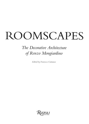 "Roomscapes: The Decorative Architecture Of Renzo Mongiardino" 1993