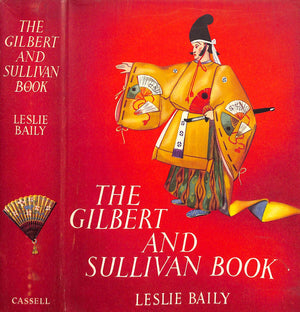 "The Gilbert And Sullivan Book" 1952 BAILY, Leslie