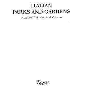 "Italian Parks And Gardens" 1995 LISTRI, Massimo, CUNACCLA, Cesare M.