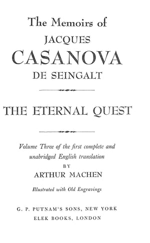 The Memoirs Of Casanova De Seingalt: Venetian Years, Paris and Prison, The Eternal Quest, Adventures in the South, In London and Moscow, Spanish Passions