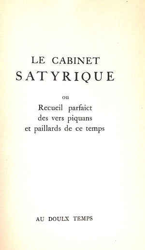 Le Cabinet Satyrique Ou Recueil Parfaict Des Vers Piquants Et Paillards De Ce Temps