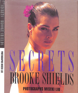 "Brooke Shields: Secrets" 1993 LIU, Miseki [photographs by]