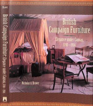 "British Campaign Furniture: Elegance Under Canvas 1740-1914" 2001 BRAWER, Nicholas A.