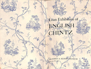 "Catalogue Of A Loan Exhibition Of English Chintz Victoria & Albert Museum" 1960