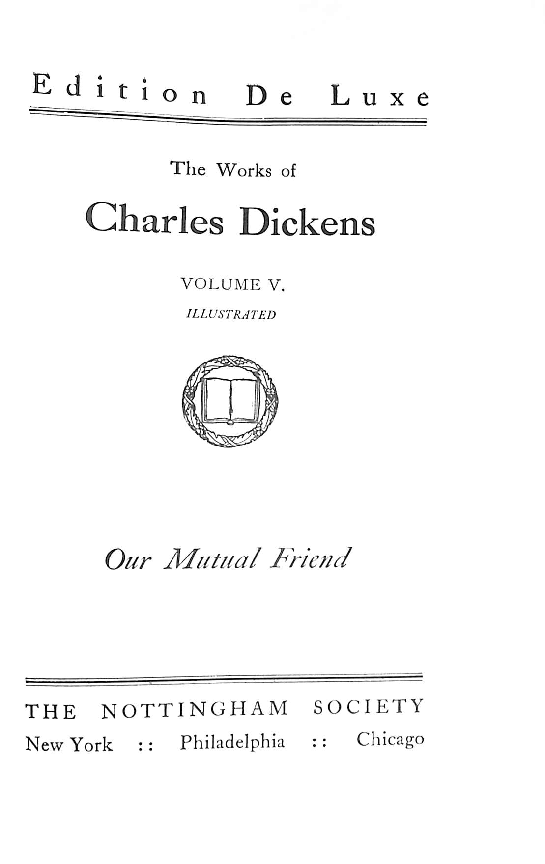 "The Works Of Charles Dickens 15 Volume Edition De Luxe" DICKENS, Charles