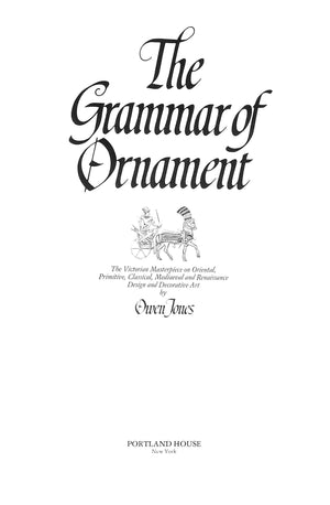 "The Grammar Of Ornament: The Victorian Masterpiece On Oriental, Primitive, Classical,  Mediaeval And Renaissance Design And Decorative Art" 1987 JONES, Owen