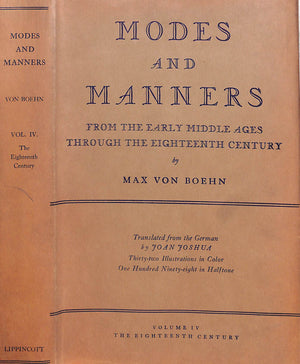 "Modes And Manners: From The Early Middle Ages Through The Eighteenth Century - Volume IV, The Eighteenth Century" VON BOEHN, Max