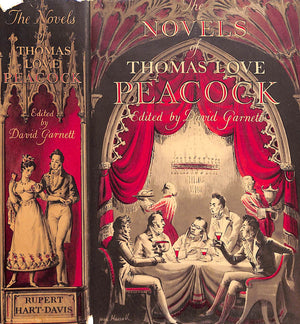 "The Novels Of Thomas Love Peacock" 1948 GARNETT, David [edited by]