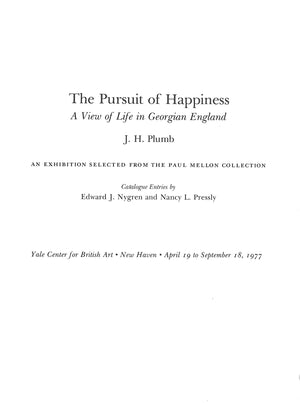 "The Pursuit Of Happiness A View Of Life In Georgian England" 1977 PLUMB, J.H.