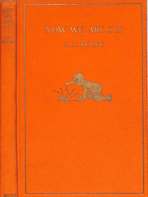 "Now We Are Six" 1927 MILNE, A.A.