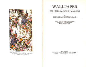 "Wallpaper: Its History, Design And Use" 1938 ACKERMAN, Phyllis