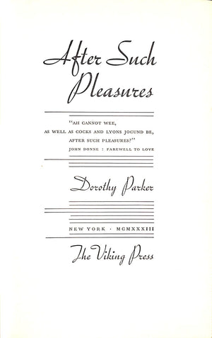 "After Such Pleasures" 1933 PARKER, Dorothy