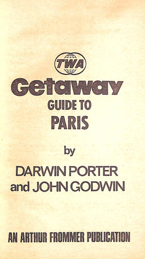 "TWA Getaway Guide Paris" 1971 PORTER, Darwin and GODWIN, John