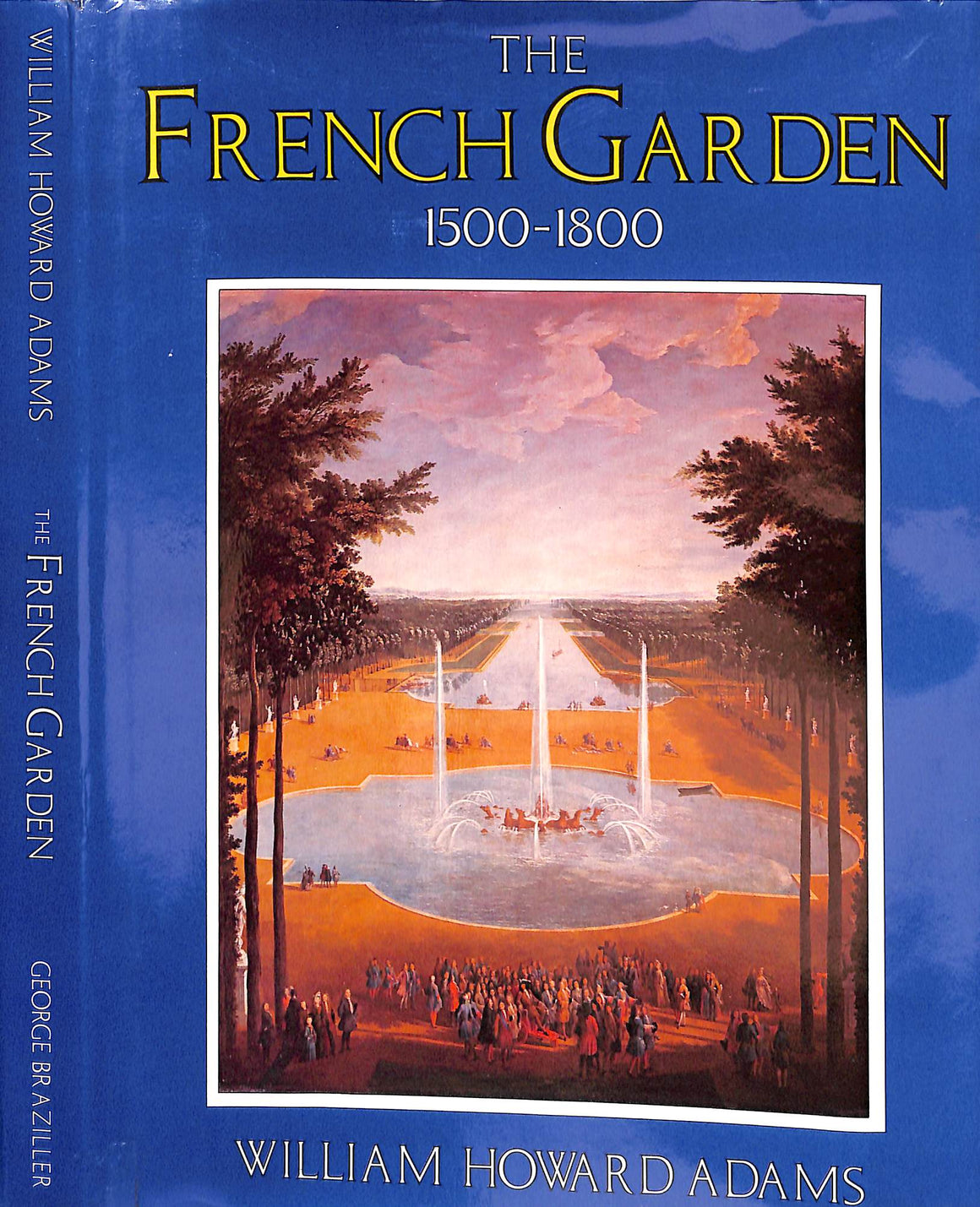 "The French Garden 1500-1800" 1979 ADAMS, William Howard