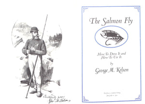 "The Salmon Fly: How To Dress It And How To Use It" 1995 KELSON, George