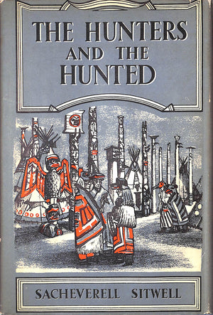 "The Hunters And The Hunted" 1948 SITWELL, Sacheverell
