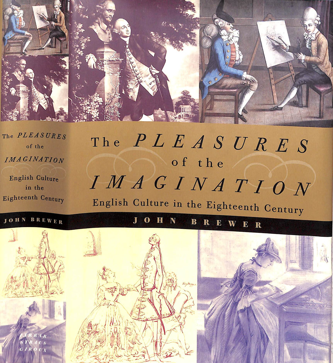 "The Pleasures Of The Imagination English Culture In The Eighteenth Century" 1997 BREWER, John