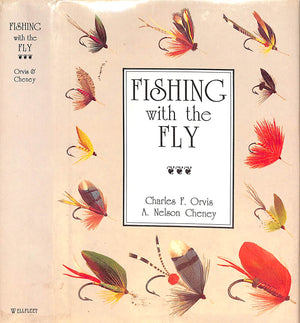 "Fishing With The Fly" 1989 ORVIS, Charles, CHENEY, A. Nelson