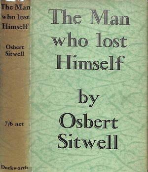 "The Man Who Lost Himself" 1929 SITWELL, Osbert