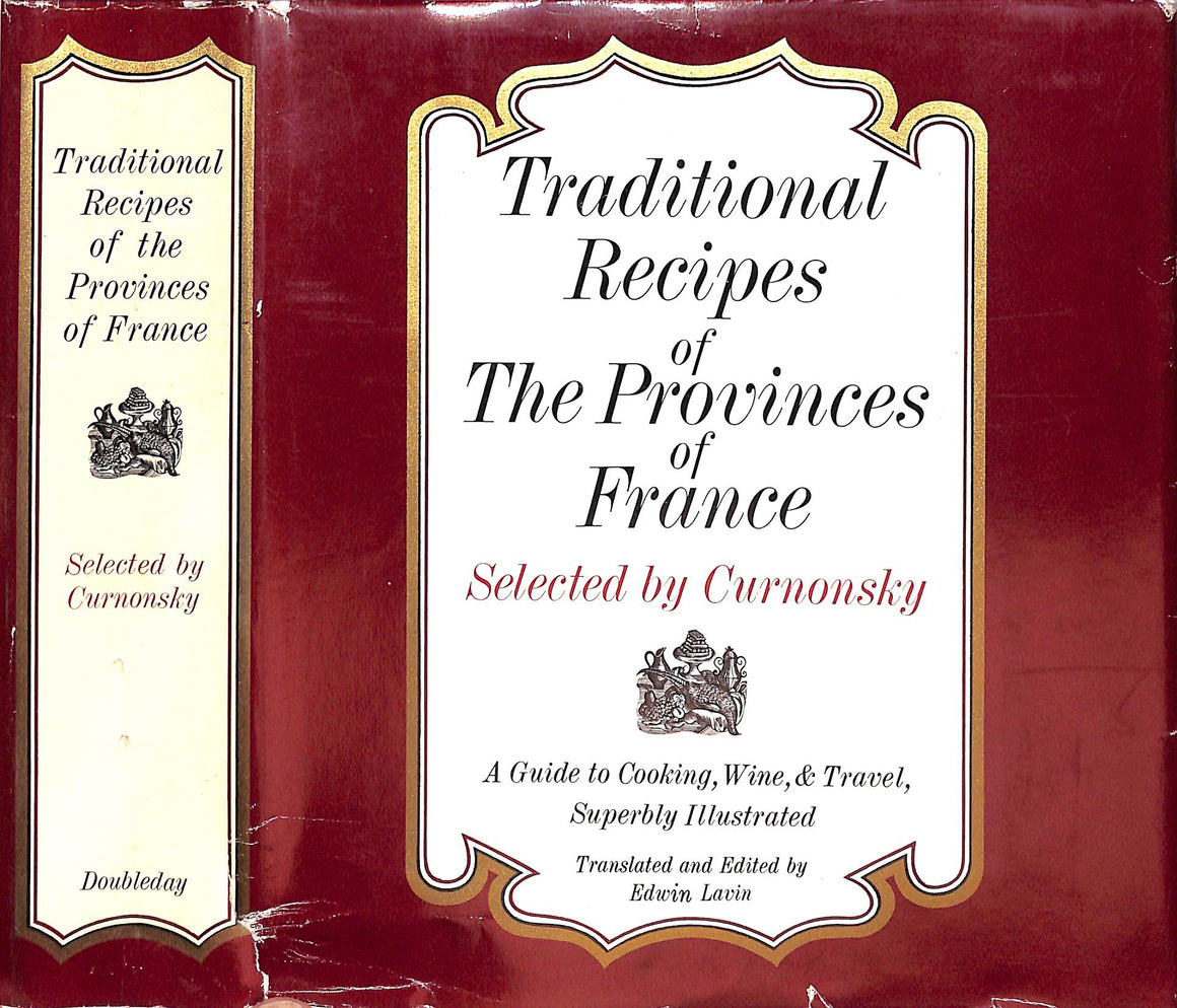 "Traditional Recipes Of The Provinces Of France Selected By Curnonsky" 1961 LAVIN, Edwin [translated and edited by]