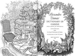 "Alexandre Dumas' Dictionary Of Cuisine" 1958 COLMAN, Louis [edited, abridged and translated by] (INSCRIBED) (SOLD)